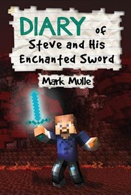 Diary Of Steve And His Enchanted Sword-..