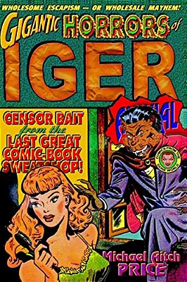 Gigantic Horrors Of Iger Annual: Comics From The Gone World-..