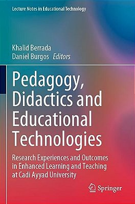 Pedagogy, Didactics And Educational Technologies: Research Experiences And Outcomes In Enhanced Learning And Teaching At Cadi Ayyad University-..