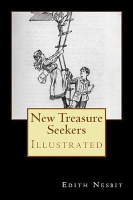 New Treasure Seekers: Illustrated-..