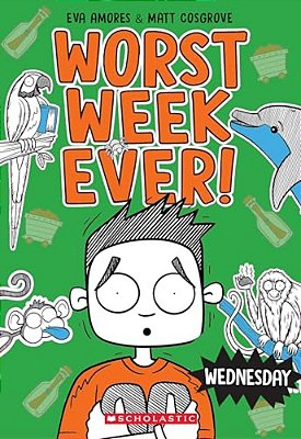 Wednesday (Worst Week Ever #3): Volume 3-..