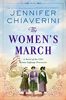 The Women's March: A Novel Of The 1913 Woman Suffrage Procession-..