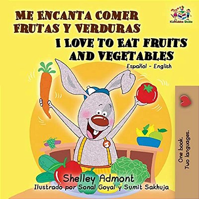 Me Encanta Comer Frutas Y Verduras/i Love To Eat Fruits And Vegetables-..
