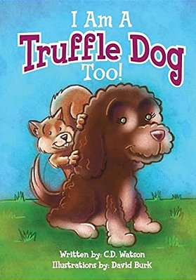 I Am A Truffle Dog Too-..