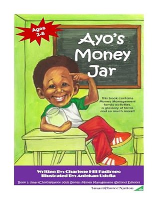 Ayo's Money Jar -Second Edition: Learning About Money Can Be So Much Fun!-..
