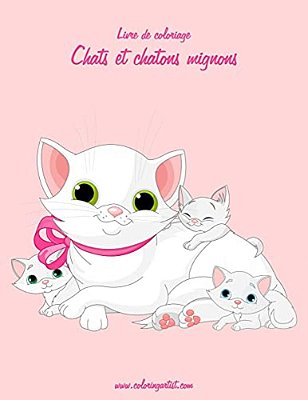 Livre De Coloriage Chats Et Chatons Mignons 3-..