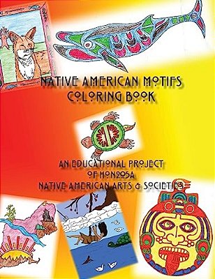 Native American Motifs Coloring Book: An Educational Project Of Hon205a Native American Arts & Societies-..