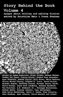 Story Behind The Book: Volume 4 (Essays On Writing And Editing Fiction)-..