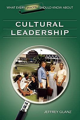 What Every Principal Should Know About Cultural Leadership-..