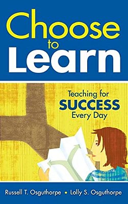 Choose To Learn: Teaching For Success Every Day-..