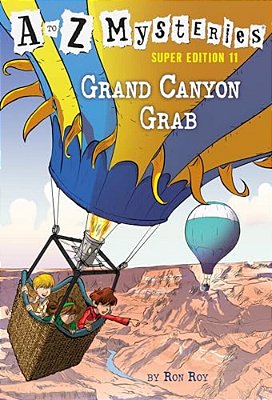 A To Z Mysteries Super Edition #11: Grand Canyon Grab-..