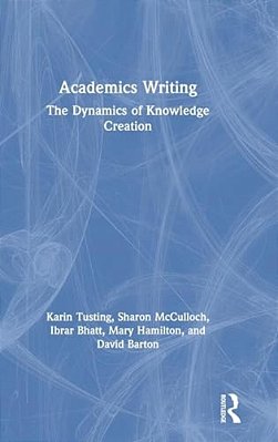 Academics Writing: The Dynamics Of Knowledge Creation-..