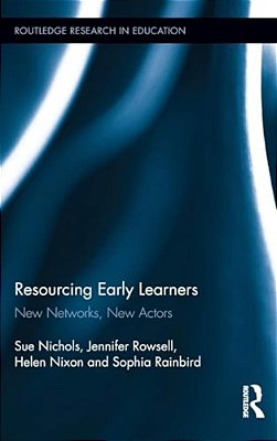 Resourcing Early Learners: New Networks, New Actors-..