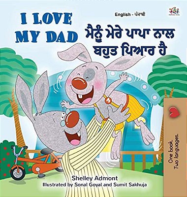 I Love My Dad (English Punjabi Bilingual Book)-..