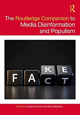 The Routledge Companion To Media Disinformation And Populism-..