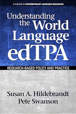 Understanding The World Language Edtpa: Research Based Policy And Practice-..