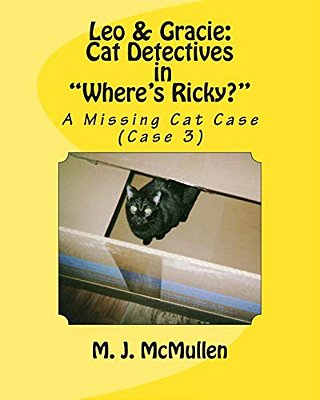 Leo & Gracie: Cat Detectives In "Where's Ricky?" (Case 3): A Missing Cat Case-..
