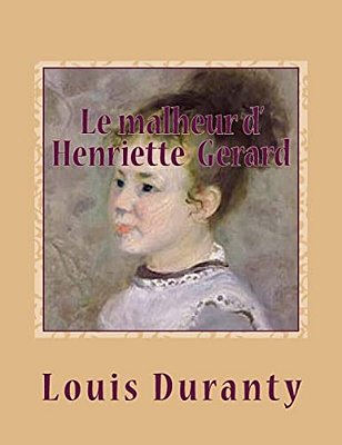Le Malheur D' Henriette Gerard-..