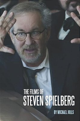 The Films Of Steven Spielberg-..