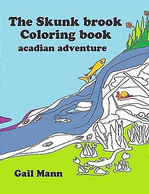 The Skunk Brook Coloring Book: Acadian Adventure-..