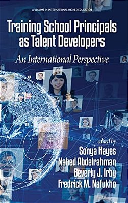 Training School Principals As Talent Developers: An International Perspective-..