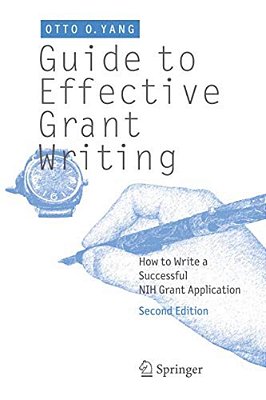 Guide To Effective Grant Writing: How To Write A Successful Nih Grant Application-..