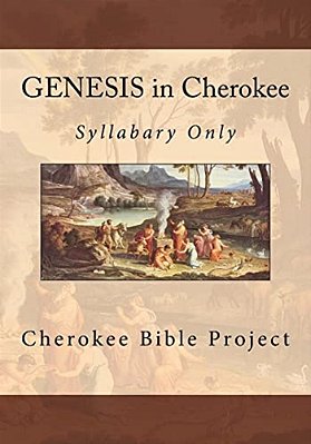 Genesis In Cherokee: Syllabary Only-..
