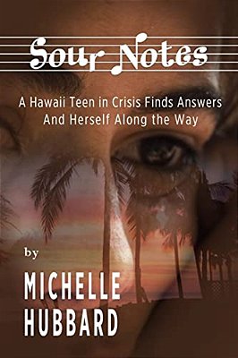 Sour Notes: A Hawaii Teen Goes To Drastic Measures To Lose Weight - Only To Accept Herself Just As She Is. -..