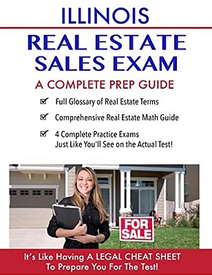 Illinois Real Estate Exam A Complete Prep Guide: Principles, Concepts And 400 Practice Questions-..