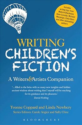 Writing Children's Fiction: A Writers' And Artists' Companion-..