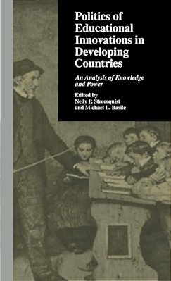 Politics Of Educational Innovations In Developing Countries: An Analysis Of Knowledge And Power-..