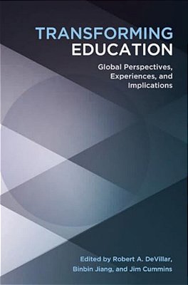 Transforming Education: Global Perspectives, Experiences And Implications-..
