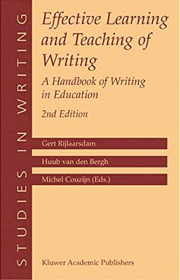 Effective Learning And Teaching Of Writing: A Handbook Of Writing In Education-..