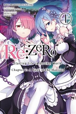 Re: Zero -Starting Life In Another World-, Chapter 2: A Week At The Mansion, Vol. 1 (Manga)-..