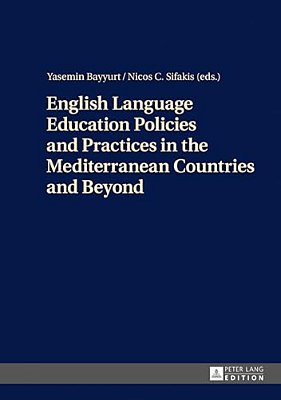 English Language Education Policies And Practices In The Mediterranean Countries And Beyond-..