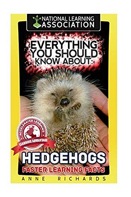Everything You Should Know About: Hedgehogs-..