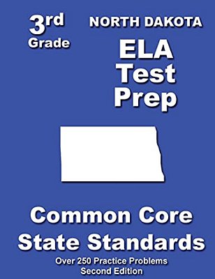 North Dakota 3RD Grade Ela Test Prep: Common Core Learning Standards-..