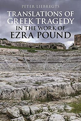 Translations Of Greek Tragedy In The Work Of Ezra Pound-..