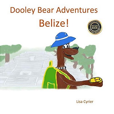 Dooley Bear Adventures Belize!-..