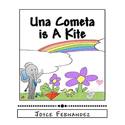 Una Cometa Is A Kite: My Second Language Series-..