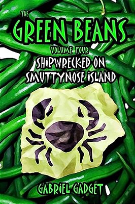 The Green Beans, Volume 4: Shipwrecked On Smuttynose Island-..