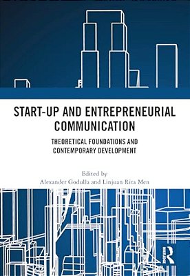 Start-Up And Entrepreneurial Communication: Theoretical Foundations And Contemporary Development-..