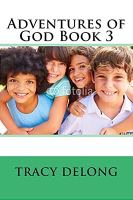 Adventures Of God Book 3: Book 3-..
