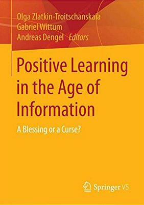 Positive Learning In The Age Of Information: A Blessing Or A Curse?-..