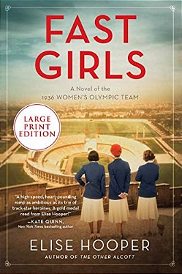 Fast Girls: A Novel Of The 1936 Women's Olympic Team-..