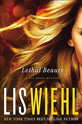 Lethal Beauty: A Mia Quinn Mystery-..
