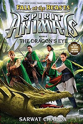 The Dragon's Eye (Spirit Animals: Fall Of The Beasts, Book 8): Volume 8-..