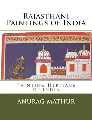 Rajasthani Paintings Of India: Painting Heritage Of India-..