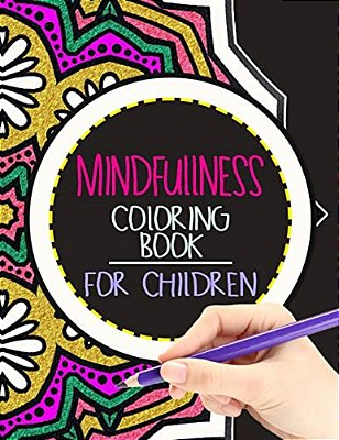 Mindfulness Coloring Book For Children: The Best Collection Of Mandala Coloring Book-..