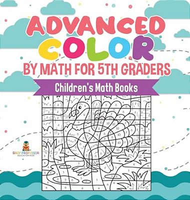 Advanced Color By Math For 5Th Graders Children's Math Books-..
